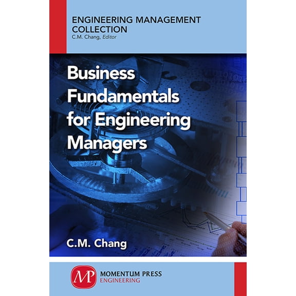 Business Fundamentals for Engineering Managers, (Paperback)