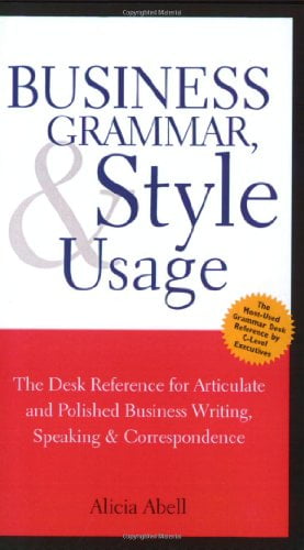 Pre-Owned Business Grammar, Style \u0026 Usage: A Desk Reference for Articulate \u0026 Polished Business Writing \u0026 Speaking (Paperback) 158762026X 9781587620263