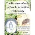 thumbnail image 1 of Business Guide to Free Information Technology : Including Free/Libre Open Source Software, 1 of 1