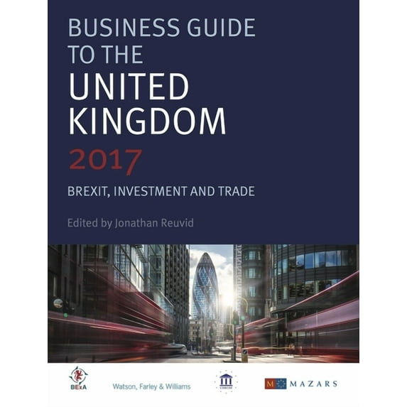 Business Guide to the United Kingdom : Brexit, Investment and Trade (Paperback)