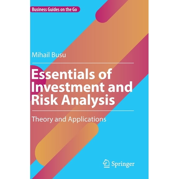 Business Guides on the Go Essentials of Investment and Risk Analysis: Theory and Applications, (Hardcover)