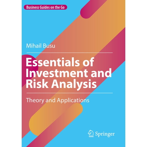 Business Guides on the Go Essentials of Investment and Risk Analysis: Theory and Applications, (Paperback)