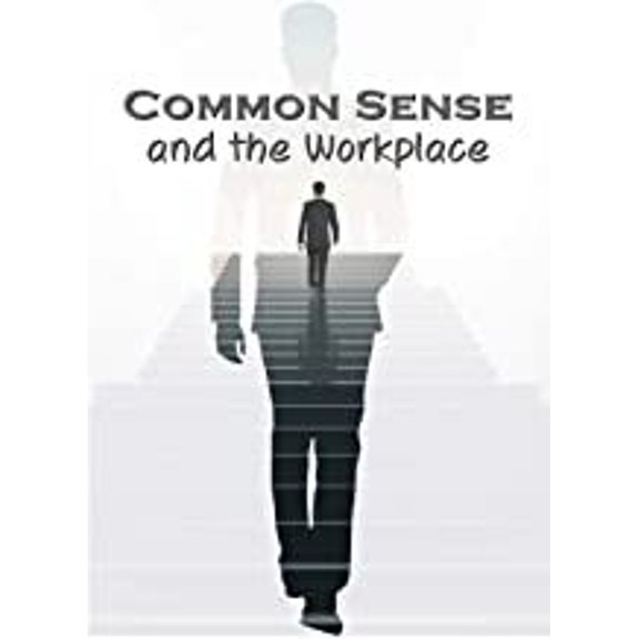 Business & HR Training: Common Sense and the Workplace