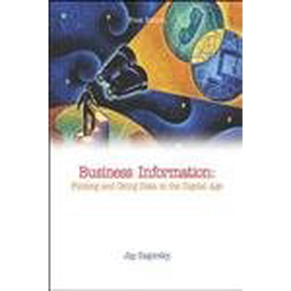 Pre-Owned Business Information: Finding and Using Data in the Digital Age (Paperback) 0072507705 9780072507706