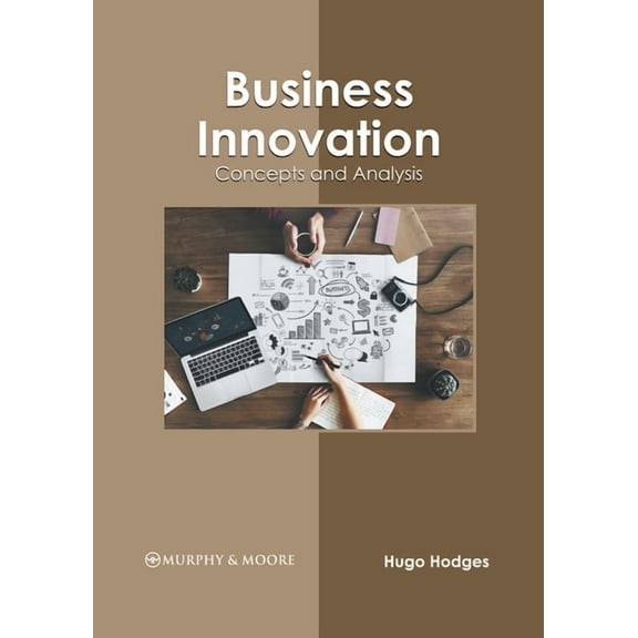 Business Innovation: Concepts and Analysis, (Hardcover)