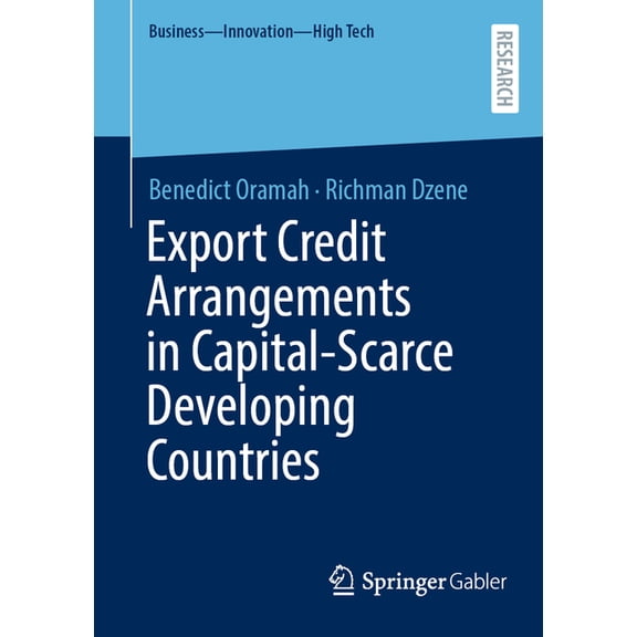 Business - Innovation - High Tech Export Credit Arrangements in Capital-Scarce Developing Countries, (Paperback)