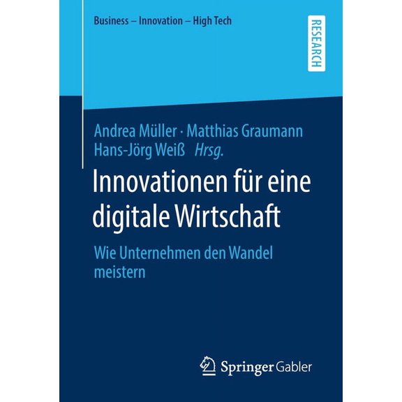 Business - Innovation - High Tech Innovationen Fr Eine Digitale Wirtschaft: Wie Unternehmen Den Wandel Meistern, (Paperback)