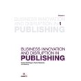 thumbnail image 1 of Business Innovation and Disruption in Publishing, (Paperback), 1 of 1