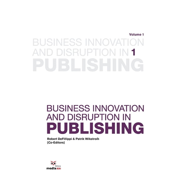 Business Innovation and Disruption in Publishing, (Paperback)
