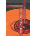 thumbnail image 1 of Business The Innovator's Kiln: Re-engineering and Redesigning the Minds and Skills of the Millennial Artisan Through Technologica, Book 3, (Paperback), 1 of 1