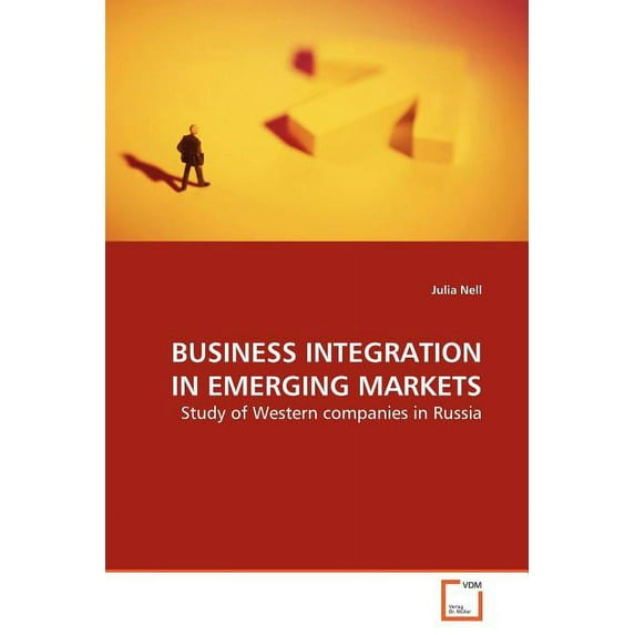 Business Integration in Emerging Markets (Paperback)