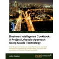 thumbnail image 1 of Business Intelligence: A Project Lifecycle Approach Using Oracle Technology Cookbook, (Paperback), 1 of 1