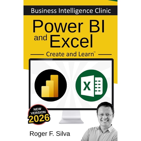 Business Intelligence Clinic Power BI and Excel - Business Intelligence Clinic: Create and Learn, (Paperback)