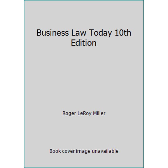 Pre-Owned Business Law Today 10th Edition (Paperback) 1285424212 9781285424217