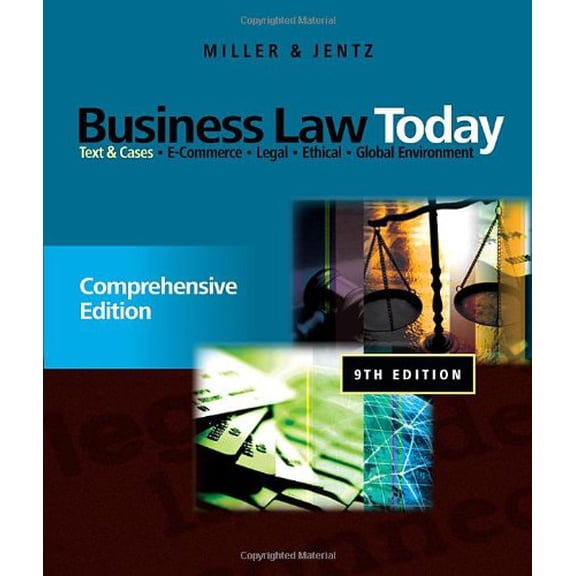 Pre-Owned Business Law Today, Comprehensive Edition: Text & Cases: E-Commerce, Legal, Ethical, and Global Environment (Hardcover) 0538452803 9780538452809