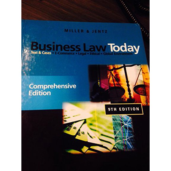 Pre-Owned Business Law Today, Comprehensive Edition: Text & Cases: E-Commerce, Legal, Ethical, and Global Environment (Hardcover) 0538452803 9780538452809