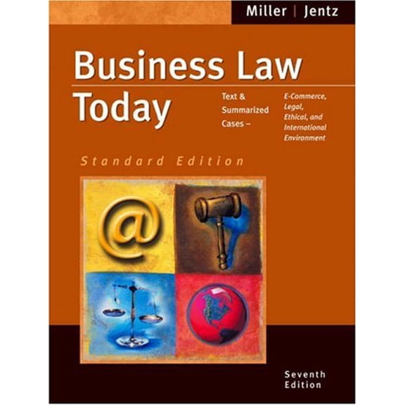 Pre-Owned Business Law Today: Text and Summarized Cases--E-Commerce, Legal, Ethical and International ( Hardcover 9780324204834) by Roger LeRoy Miller, Gaylord A Jentz
