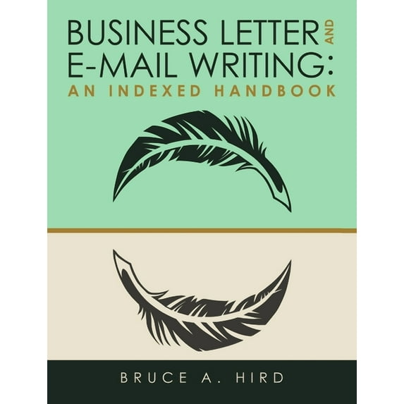 Business Letter and E-mail Writing: An Indexed Handbook, (Paperback)