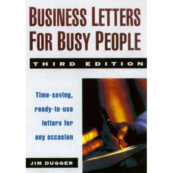 Pre-Owned Business Letters for Busy People : Time-Saving, Ready-To-Use Letters for Any Occasion