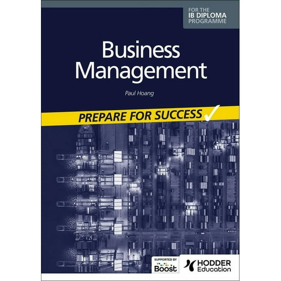Business Management for the IB Diploma: Prepare for Success: Hodder Education Group, (Paperback)