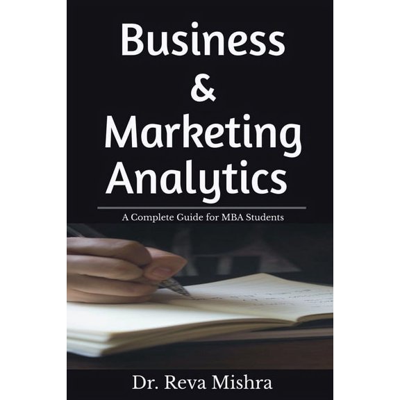 Business & Marketing Analytics, (Paperback)