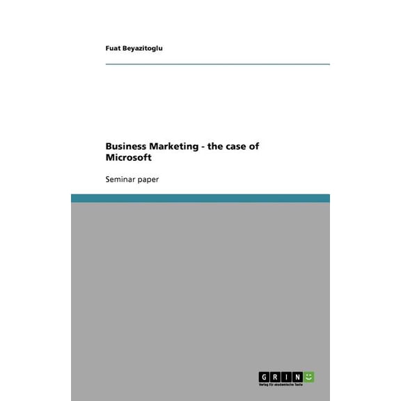 Business Marketing - the case of Microsoft (Paperback)