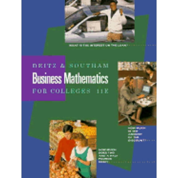 Business Mathematics for Colleges (Paperback) by James E Deitz, James L Southam