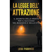 Business Mindset La Legge dell'Attrazione Il Segreto della Mente per il Successo nel Business e nella Vita, Book 2, Paperback