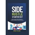 thumbnail image 1 of Business Model: Side Hustle Starter Kit: How to Earn Extra Money and Create Multiple Income Streams (Paperback), 1 of 1