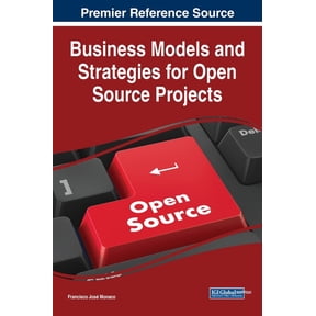 Business Models and Strategies for Open Source Projects, (Hardcover)