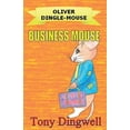 thumbnail image 1 of Oliver Dingle-Mouse Business Mouse, Book 1, (Paperback), 1 of 1