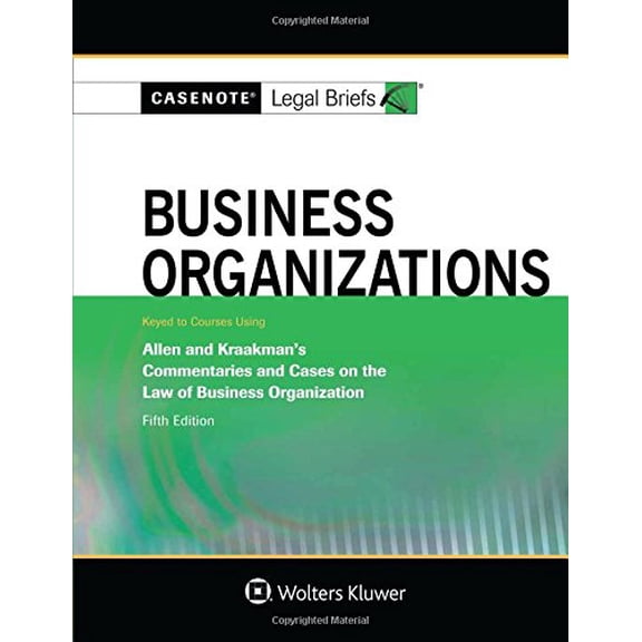 Pre-Owned Casenote Legal Briefs: Business Organizations keyed to Allen and Kraakman, 9781454883135, 1454883138, Paperback, 5 edition