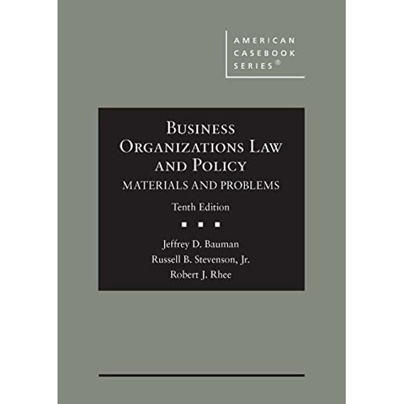 Pre-Owned Business Organizations Law and Policy: Materials and Problems (Hardcover) by Jeffrey D. Bauman, Russell B. Stevenson, Jr., Robert J. Rhee
