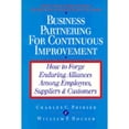 thumbnail image 1 of Pre-Owned Business Partnering for Continuous Improvement: Forging Enduring Alliances Among Employees, Suppliers and Customers (Hardcover) 1881052109 9781881052104, 1 of 1