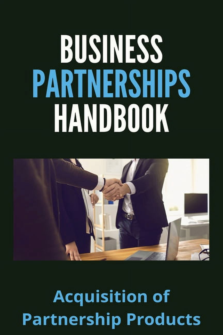 Business Partnerships Handbook : Acquisition of Partnership Products: Online Marketing Opportunity (Paperback)