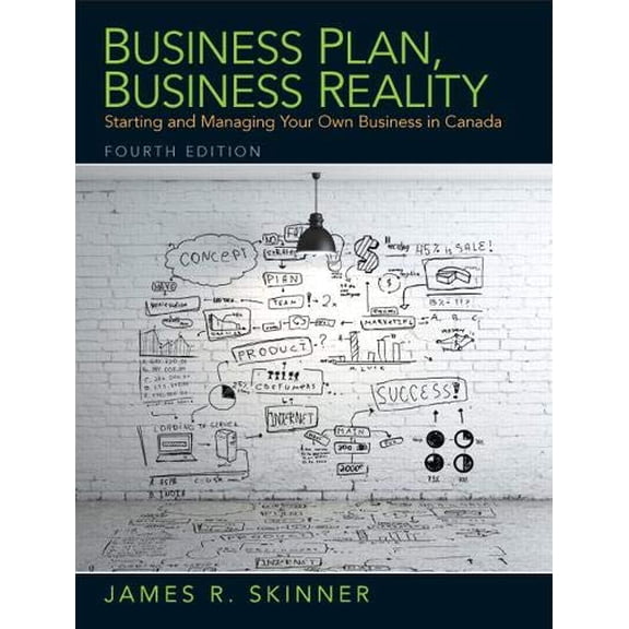 Pre-Owned Business Plan, Business Reality: Starting and Managing Your Own Business in Canada (Paperback) 0133370267 9780133370263