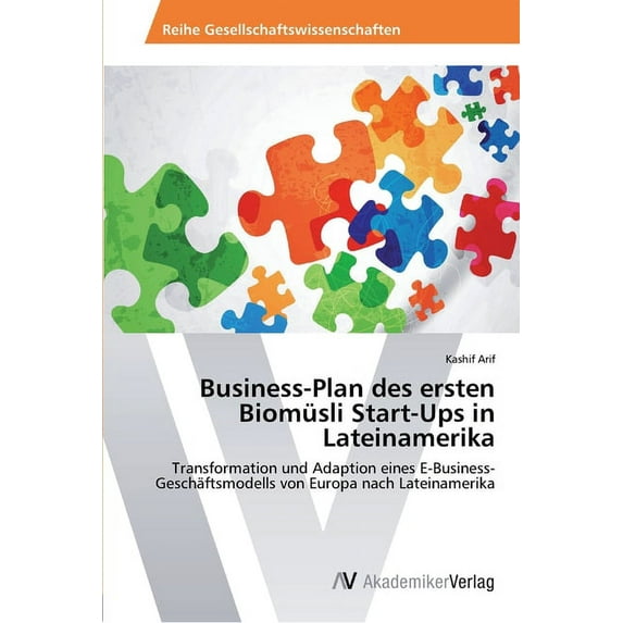 Business-Plan des ersten Biomüsli Start-Ups in Lateinamerika (Paperback)