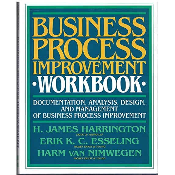 Pre-Owned Business Process Improvement Workbook: Documentation, Analysis, Design, and Management of Business Process Improvement (Hardcover) 0070267790 9780070267794