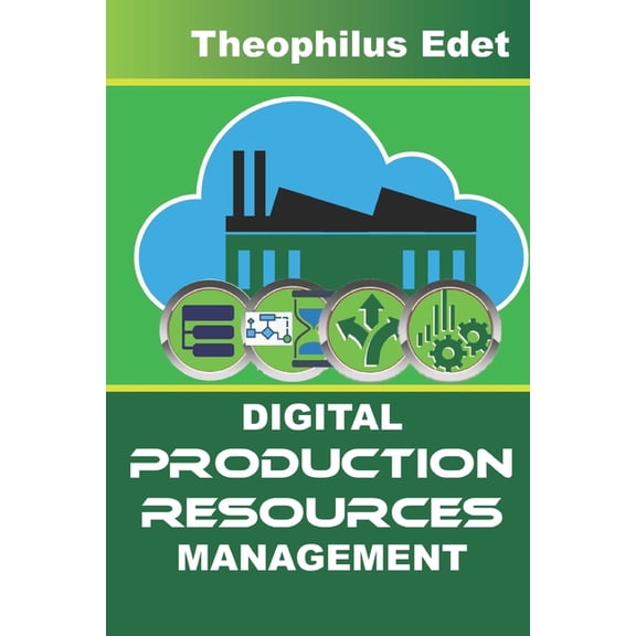 Business Process Mastery Digital Production Resources Management, (Paperback)