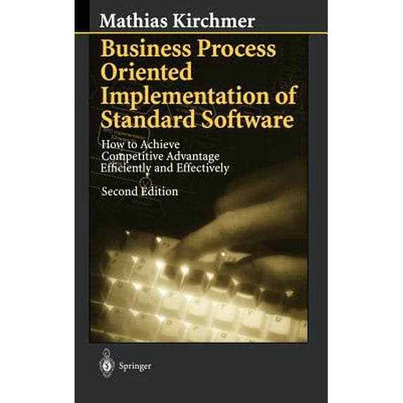 Pre-Owned Business Process Oriented Implementation of Standard Software (Hardcover) 3540655751 9783540655756