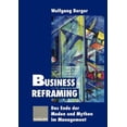 thumbnail image 1 of Business Reframing: Das Ende Der Moden Und Mythen Im Management, (Paperback), 1 of 1