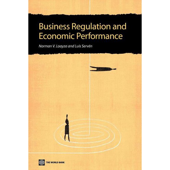 Business Regulation and Economic Performance (Paperback)