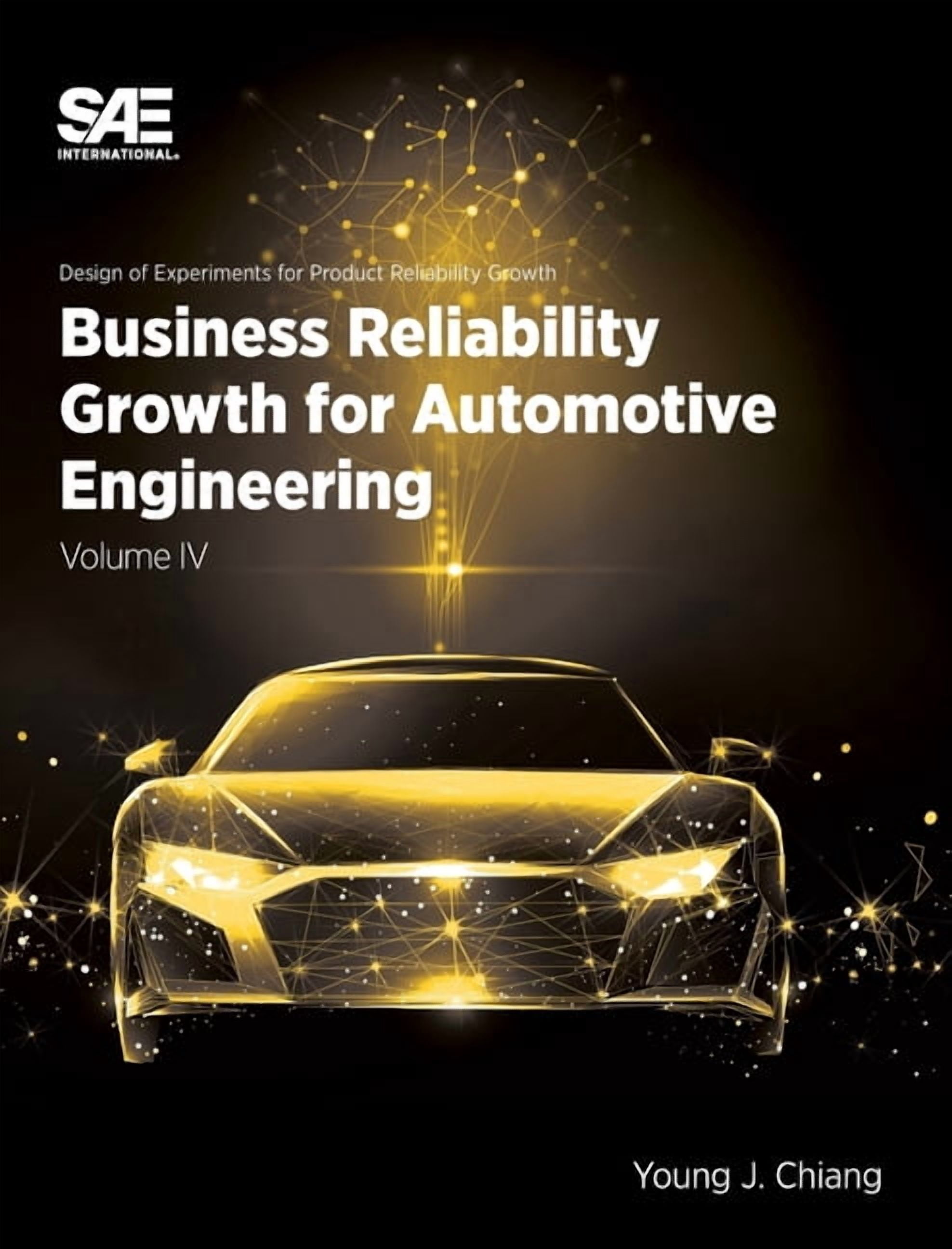 Business Reliability Growth for Automotive Engineering, Volume 4, (Hardcover)