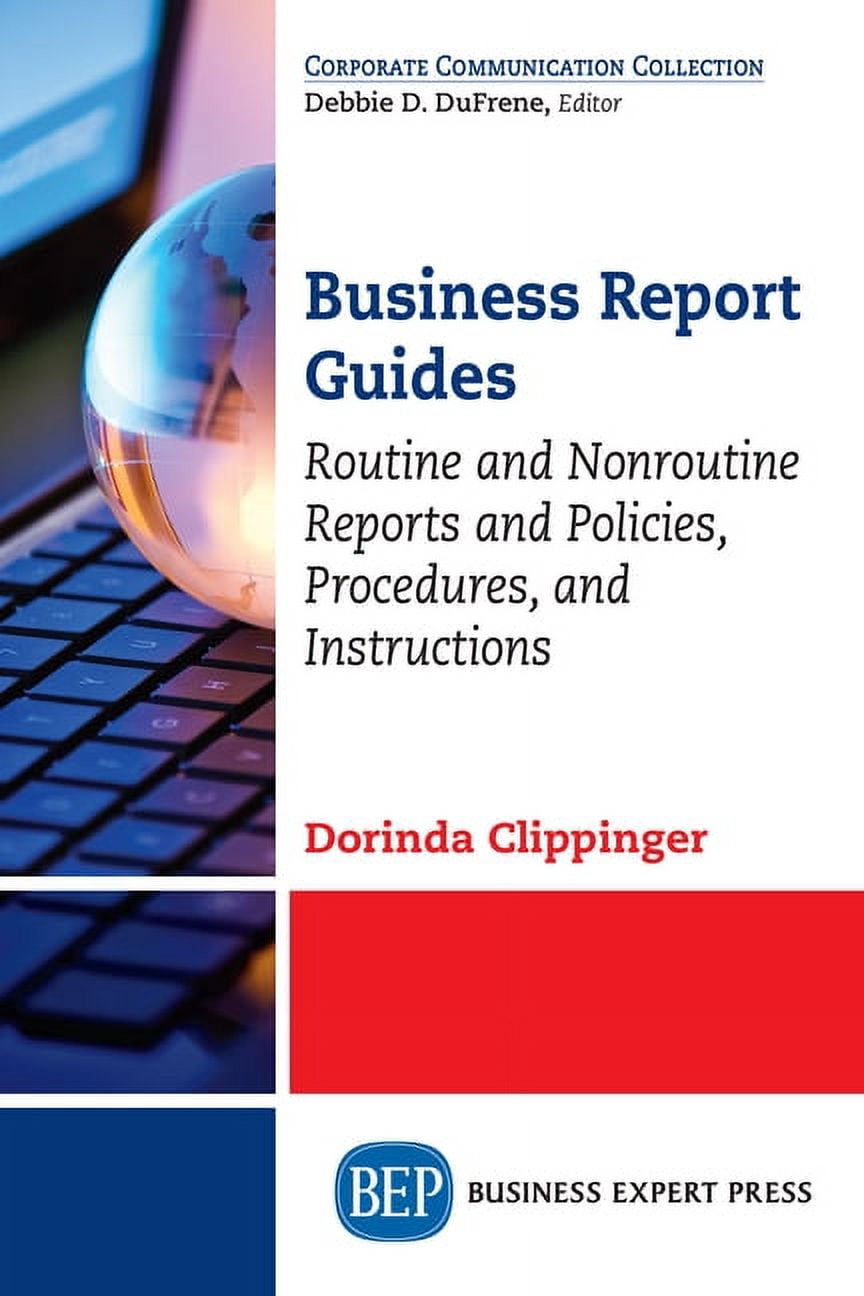 Business Report Guides: Routine and Nonroutine Reports and Policies ...