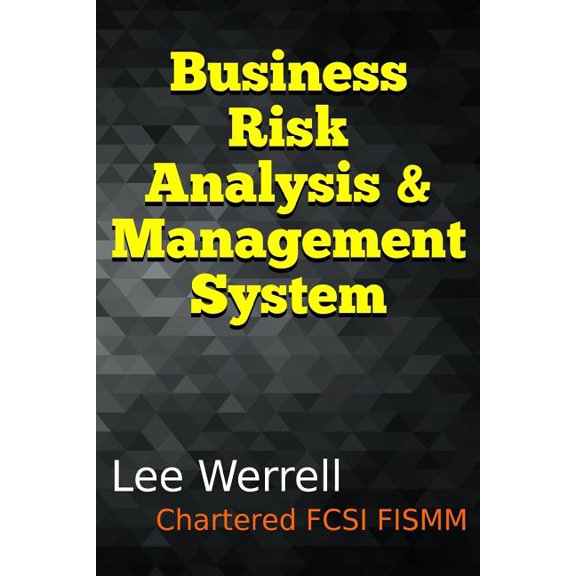Business Risk Analysis & Management System: A Risk Management System for Small & Medium Sized Enterprises Using Typical