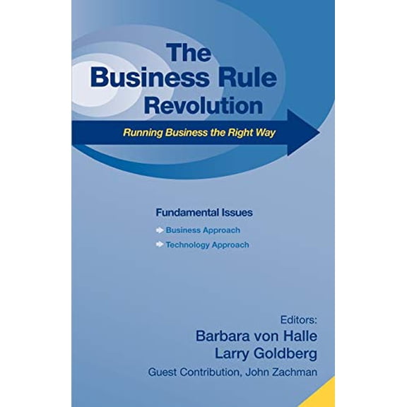 Pre-Owned Business Rule Revolution: Running Business the Right Way (Paperback) 1600050131 9781600050138
