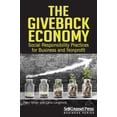 thumbnail image 1 of Business Series: The GiveBack Economy : Social Responsiblity Practices for Business and Nonprofit (Paperback), 1 of 1