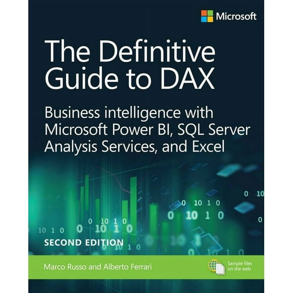 Business Skills The Definitive Guide to Dax: Business Intelligence for Microsoft Power Bi, SQL Server Analysis Services, and Excel, (Paperback)