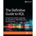 thumbnail image 1 of Business Skills The Definitive Guide to Kql: Using Kusto Query Language for Operations, Defending, and Threat Hunting, (Paperback), 1 of 1