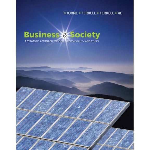 Pre-Owned Business & Society: A Strategic Approach to Social Responsibility & Ethics (Paperback) by Debbie M Thorne, O C Ferrell, Linda Ferrell